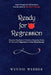 Ready for Regression: Hypnosis Practitioner's Guide to Preparing Clients for Successful Regression to Cause Hypnotherapy by Wendie Webber