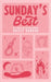 Sunday's Best by Bailey Hannah