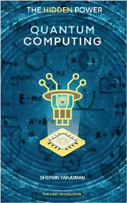 The Hidden Power: Quantum Computing by Tarjoman, Shervin