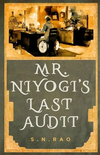 Mr. Niyogi's Last Audit by S. N. Rao