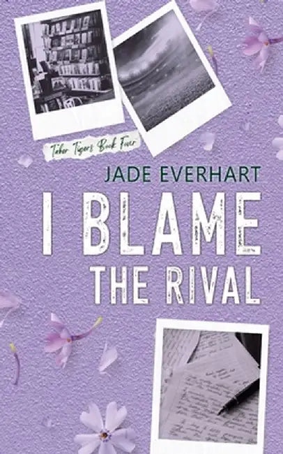 I Blame the Rival by Jade Everhart