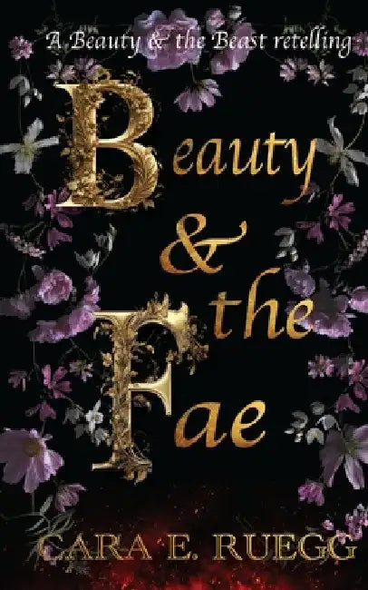 Beauty & the Fae by Ruegg, Cara E.