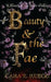 Beauty & the Fae by Ruegg, Cara E.
