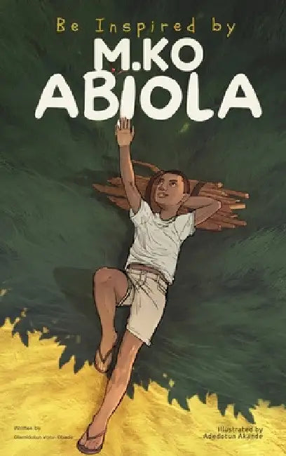 Be Inspired By MKO Abiola by Olamidotun Votu-Obada