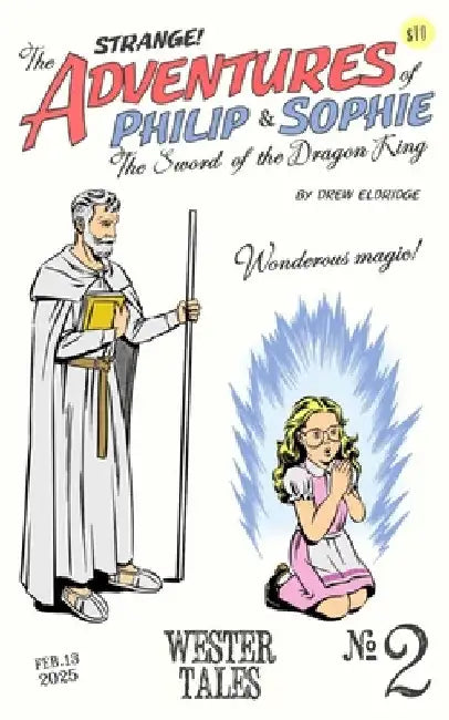 The Adventures of Philip and Sophie: The Sword of the Dragon King #2 by Eldridge, Drew