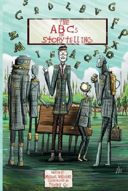 The ABCs of Storytelling: Reflections of a Story Coach by Tsochoy Go