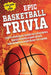 Epic Basketball Trivia for Kids and Fans: 1,000 Fun Challenges and Amazing Facts About History, Legends, and Records to Spark Curiosity, Build Confide by Dylan Ambrose, Ai Ideogram, Yearn More Publications