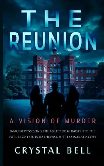 The Reunion: A Vision of Murder by Crystal Bell