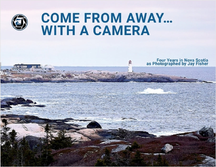 Come From Away With A Camera by Jay Fisher