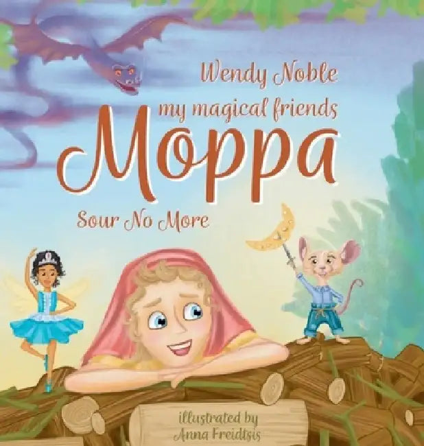 Moppa: Sour No More by Wendy Marie Noble