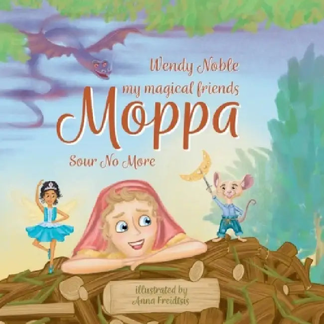 Moppa: Sour No More by Wendy Marie Noble