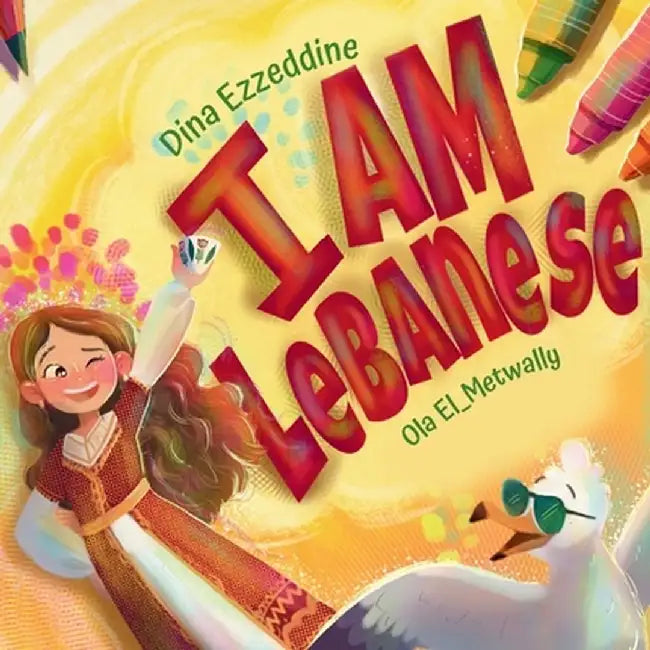 I Am Lebanese: Exploring Lebanon with Layla by Dina Ezzeddine