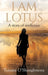 I Am Lotus by Tamara O'Shaughnessy