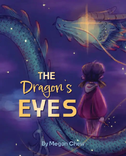 The the Dragon's Eyes by Megan Chew