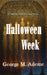 Halloween Week by George M. Ademe