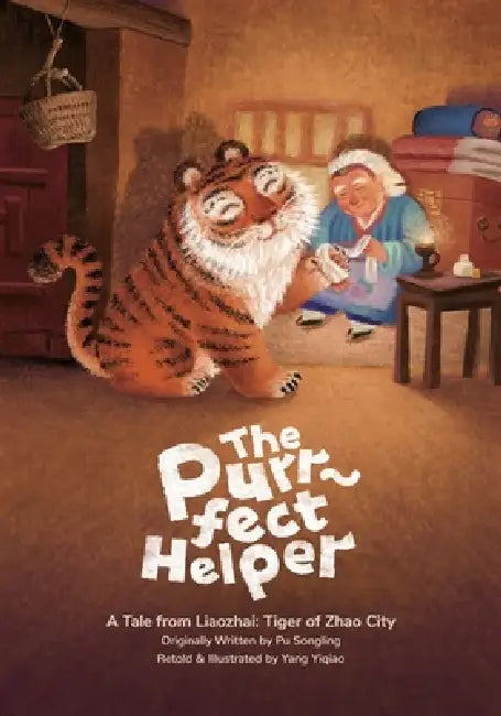 The Purr-fect Helper: A Tale from Liaozhai: Tiger of Zhao City by Yiqiao Yang, Yiqiao Yang, Songling Pu