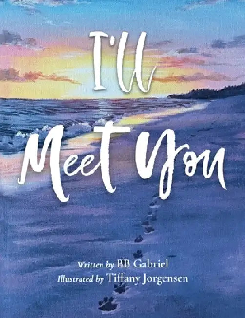 I'll Meet You by Bb Gabriel, Tiffany Jorgensen