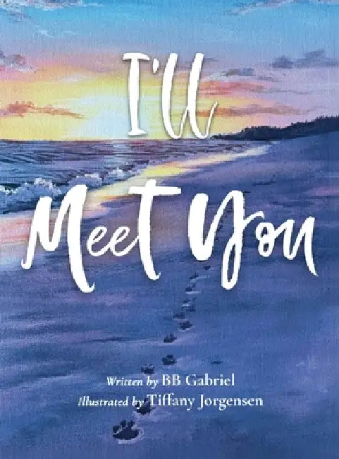 I'll Meet You by Bb Gabriel, Tiffany Jorgensen