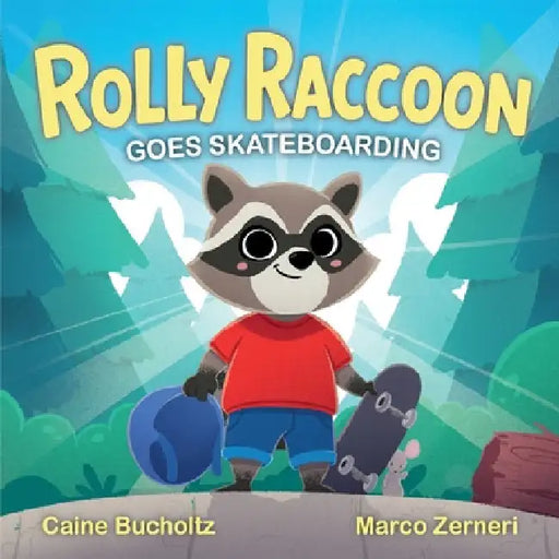Rolly Raccoon Goes Skateboarding by Bucholtz, Caine
