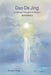 Dao De Jing: Unfiltered Thoughts in Motion by Gordon Pang