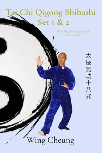 Tai Chi Qigong Shibashi - Set 1 & 2 by Wing Cheung