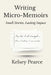 Writing Micro-Memoirs: Small Stories, Lasting Impact by Kelsey Pearce