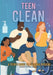 Teen Clean: A Teen's Guide to Personal Hygiene by Ifeoma Precious Owunne