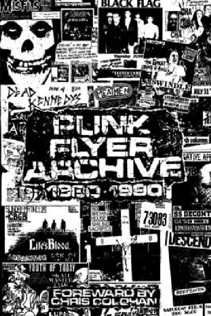 Punk Flyer Archive 1980-1990 by D'Arcy Rix Hayes, Tommy Wilson, Chris Colohan