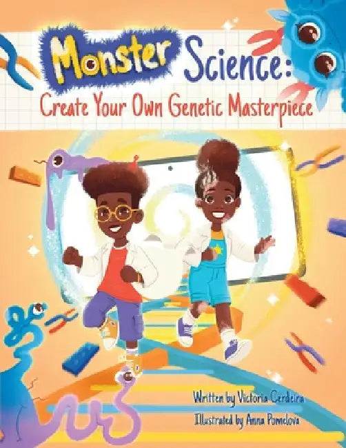 Monster Science: Create Your Own Genetic Masterpiece by Cerdeira, Victoria