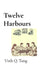 Twelve Harbours by Q. Tang