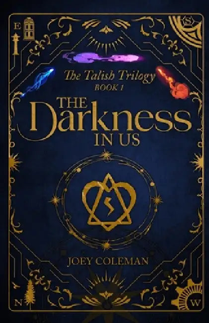 The Darkness in Us: The Talish Trilogy by Joey Coleman