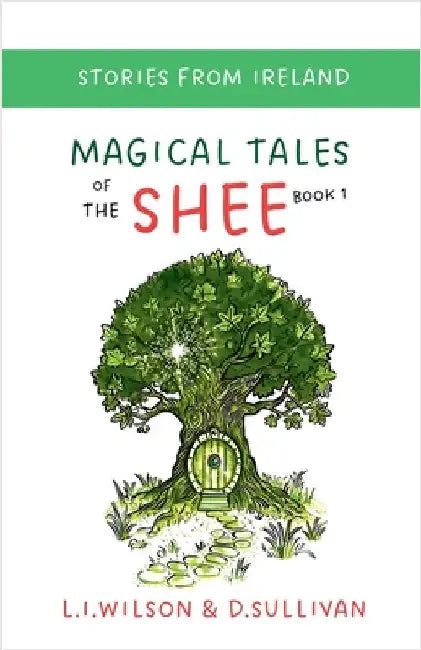 Magical Tales of the Shee Book 1: Book 1 the Book of Tally by Wilson, L. I.