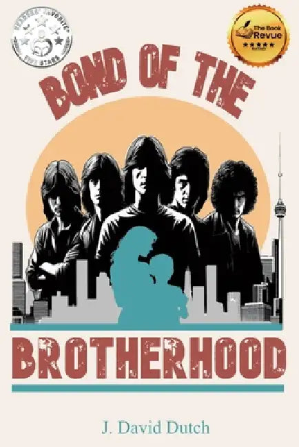 Bond of the Brotherhood by J. David Dutch