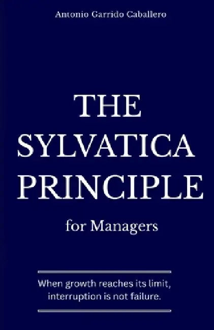 The Sylvatica Principle for Managers by Antonio Garrido Caballero