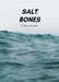 Salt Bones by Catherine Campbell