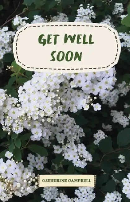 Get Well Soon by Catherine Campbell