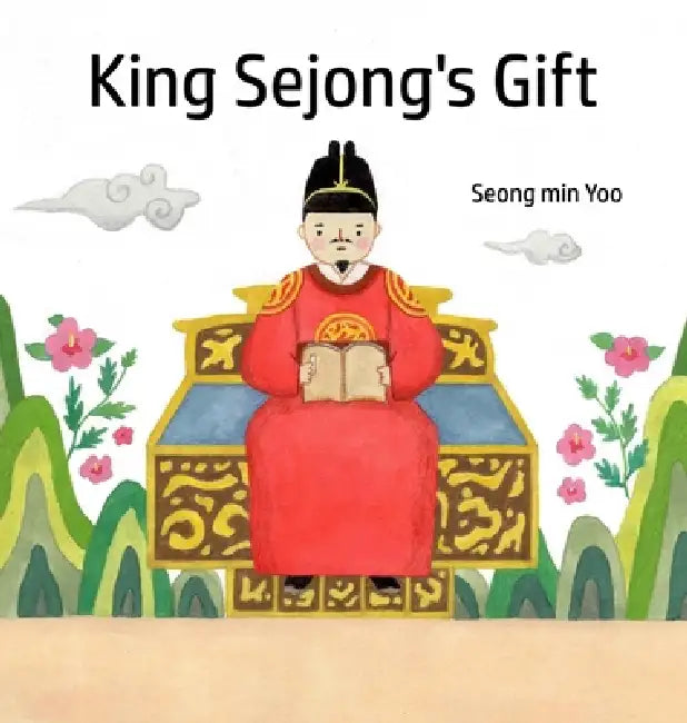 King Sejong's Gift by Seong Min Yoo