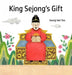King Sejong's Gift by Seong Min Yoo