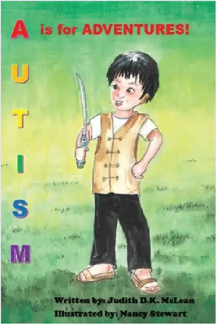 Autism: A is for Adventures by McLean, Judith