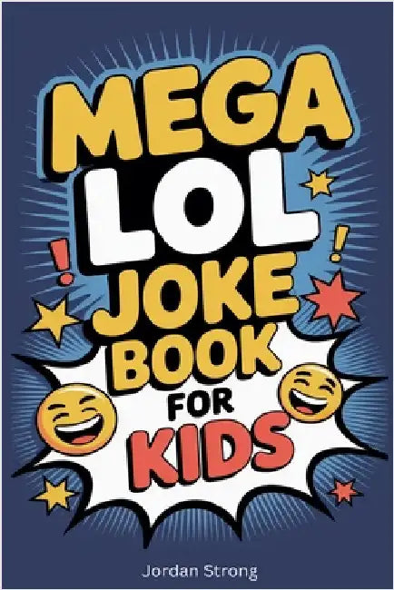 Mega LOL Joke Book for Kids by Strong, Jordan