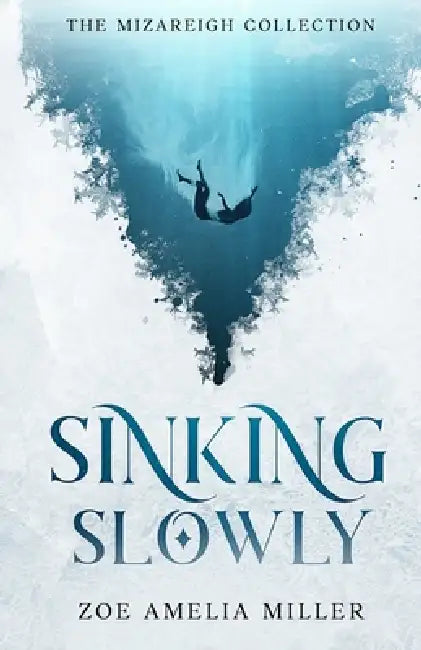 Sinking Slowly by Zoe Amelia Miller