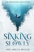 Sinking Slowly by Zoe Amelia Miller