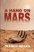 A Hand on Mars by Malka