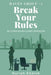Break Your Rules A Workplace Enemies to Lovers Contemporary Romance: Haven Group #1 by Nuriah Khaish