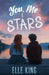 You, Me & Stars by King, Elle