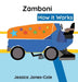 Zamboni: How it Works by Jessica A. Jones-Cole