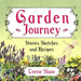 Garden Journey: Stories, Sketches and Recipes by Terrie Shaw