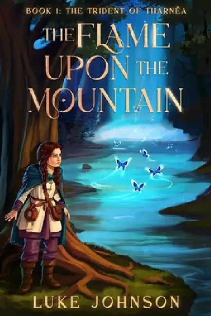 The Flame Upon the Mountain by Luke Johnson