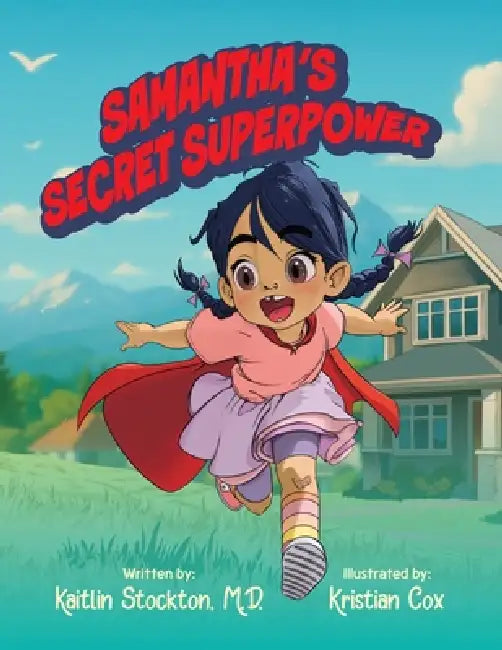 Samantha's Secret Superpower by Kaitlin Stockton, Kristian Cox
