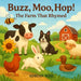 Buzz, Moo, Hop!: The Farm That Rhymed by Adrian Wise